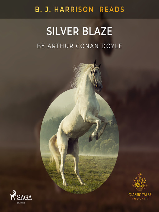 Title details for B. J. Harrison Reads Silver Blaze by Arthur Conan Doyle - Available